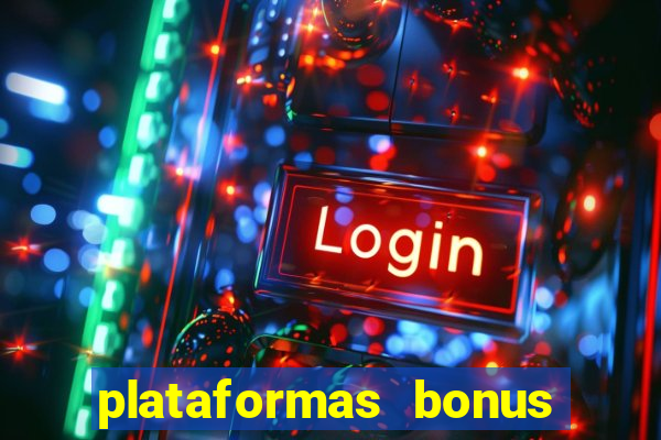 plataformas bonus no cadastro